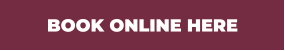 BOOK ONLINE HERE