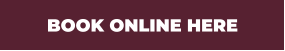 BOOK ONLINE HERE